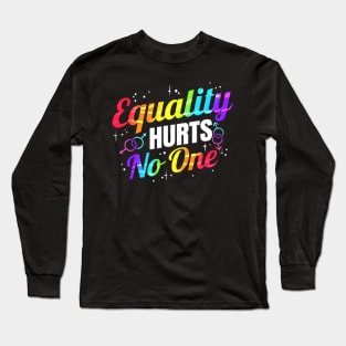 Equality hurts no one colorful Gender symbol LGBTQ Long Sleeve T-Shirt